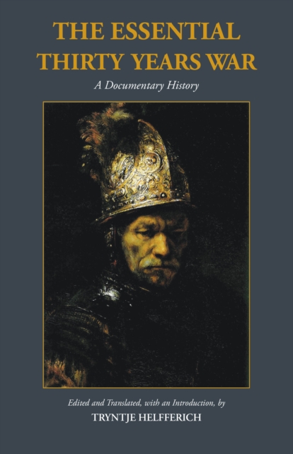 The Essential Thirty Years War : A Documentary History, Paperback / softback Book