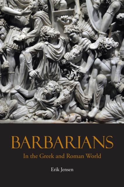 Barbarians in the Greek and Roman World, Paperback / softback Book
