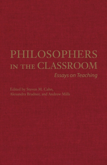 Philosophers in the Classroom : Essays on Teaching, Hardback Book
