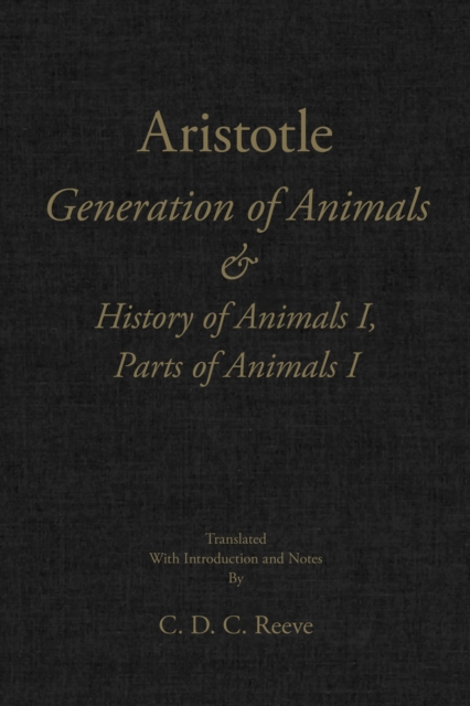 Generation of Animals & History of Animals I, Parts of Animals I, Hardback Book