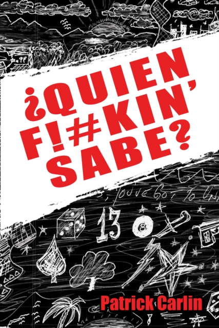 Quien F!#kin' Sabe?, EPUB eBook