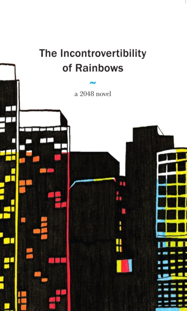 The Incontrovertibility of Rainbows, EPUB eBook