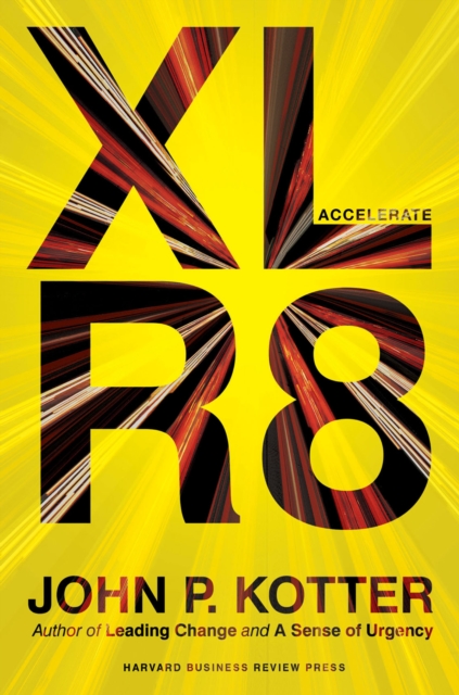 Accelerate : Building Strategic Agility for a Faster-Moving World, EPUB eBook