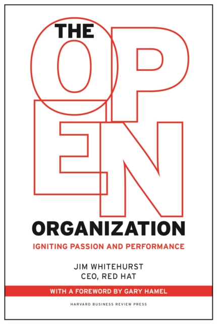 The Open Organization : Igniting Passion and Performance, EPUB eBook
