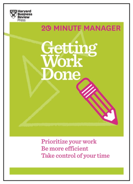 Getting Work Done (HBR 20-Minute Manager Series), EPUB eBook