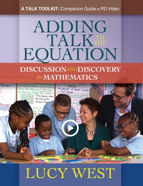 Adding Talk To The Equation : A Self-Study Guide for Teachers and Coaches on Improving Math Discussions, Paperback / softback Book