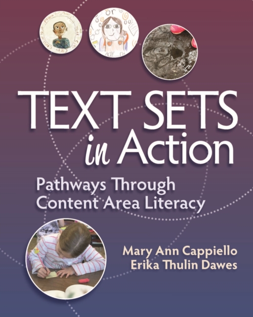 Text Sets in Action : Pathways Through Content Area Literacy, Paperback / softback Book