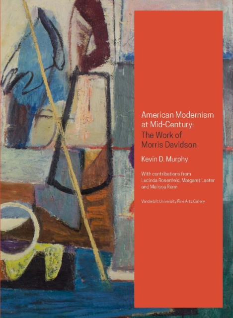 American Modernism at Mid-Century : The Work of Morris Davidson, Paperback / softback Book