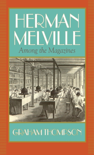 Herman Melville : Among the Magazines, Paperback / softback Book