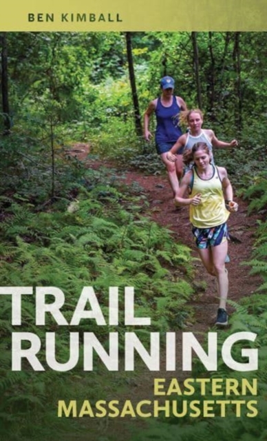 Trail Running Eastern Massachusetts, Paperback / softback Book