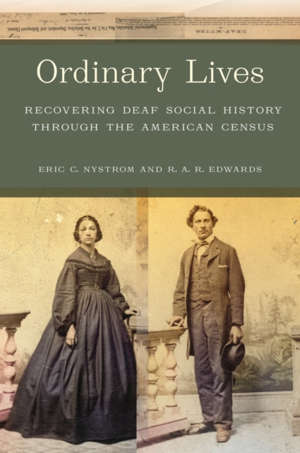 Ordinary Lives : Recovering Deaf Social History through the American Census, Paperback / softback Book