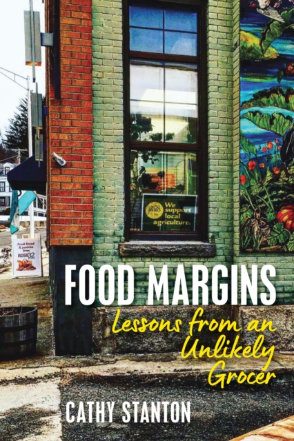 Food Margins : Lessons from an Unlikely Grocer, Paperback / softback Book