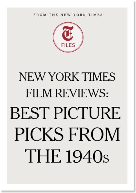 New York Times Film Reviews: Best Picture Picks from the 1940s, EPUB eBook