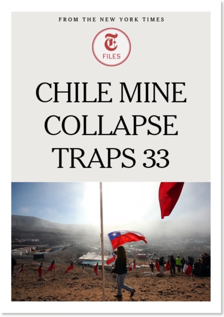 Chile Mine Collapse Traps 33, EPUB eBook