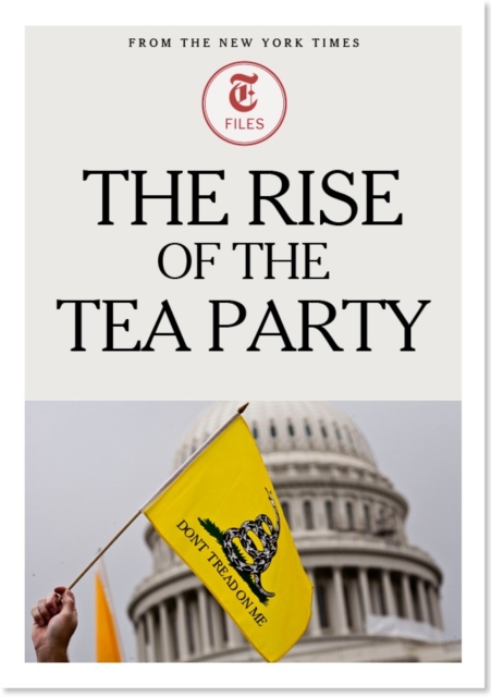 The Rise of the Tea Party, EPUB eBook