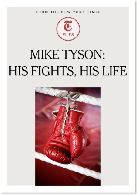 Mike Tyson: His Fights, His Life, EPUB eBook