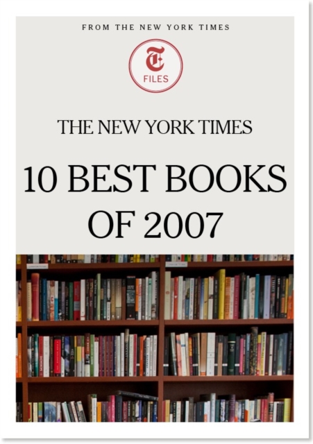 The New York Times 10 Best Books of 2007, EPUB eBook