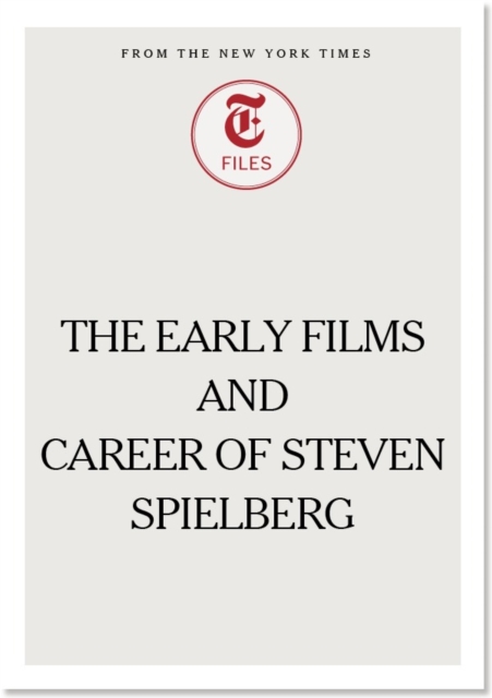The Early Films and Career of Steven Spielberg, EPUB eBook