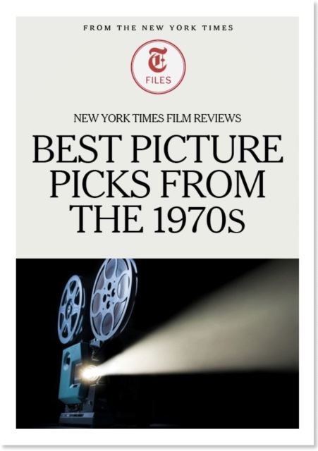 New York Times Film Reviews: Best Picture Picks from the 1970s, EPUB eBook