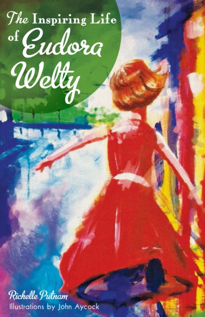 The Inspiring Life of Eudora Welty, EPUB eBook