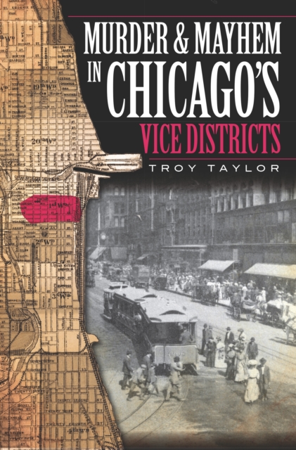 Murder & Mayhem in Chicago's Vice Districts, EPUB eBook