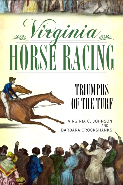 Virginia Horse Racing : Triumphs of the Turf, EPUB eBook