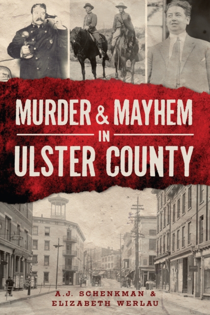 Murder & Mayhem in Ulster County, EPUB eBook