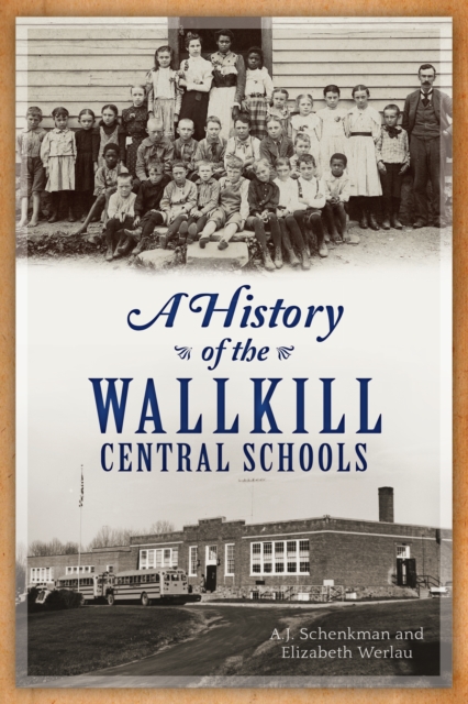 A History of the Wallkill Central Schools, EPUB eBook