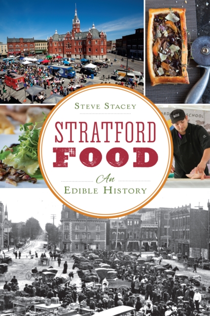 Stratford Food : An Edible History, EPUB eBook