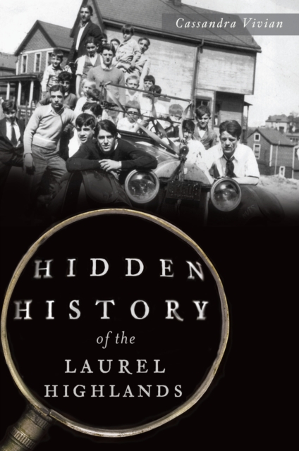 Hidden History of the Laurel Highlands, EPUB eBook