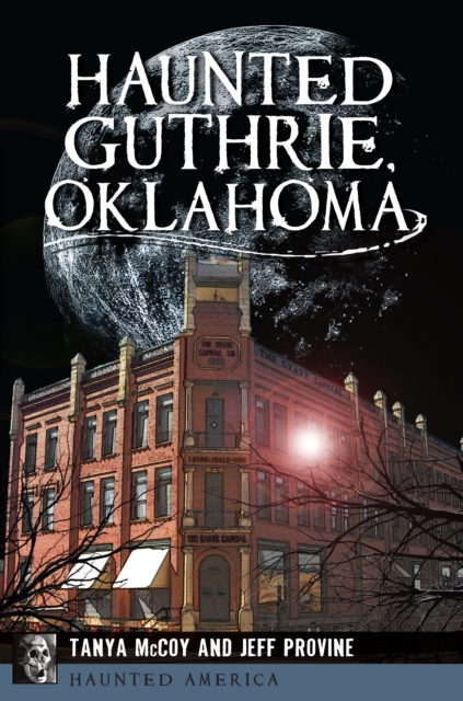 Haunted Guthrie, Oklahoma, EPUB eBook