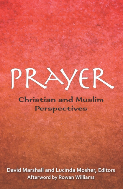 Prayer : Christian and Muslim Perspectives, EPUB eBook