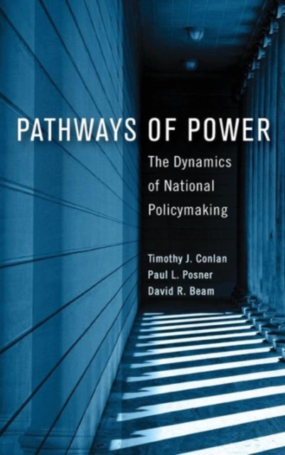 Pathways of Power : The Dynamics of National Policymaking, Hardback Book