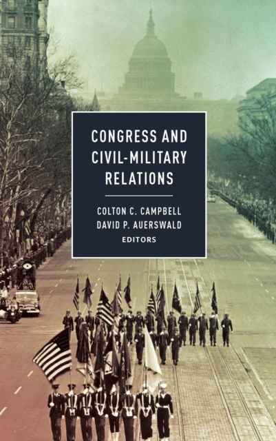 Congress and Civil-Military Relations, EPUB eBook