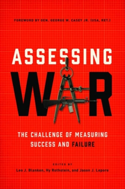 Assessing War : The Challenge of Measuring Success and Failure, Paperback / softback Book