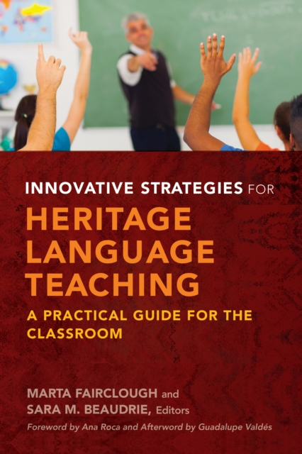 Innovative Strategies for Heritage Language Teaching : A Practical Guide for the Classroom, EPUB eBook