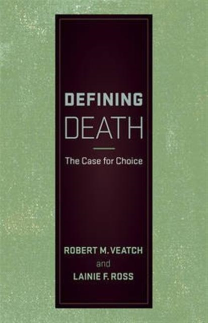 Defining Death : The Case for Choice, Paperback / softback Book