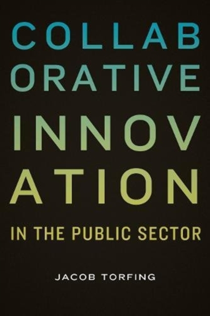 Collaborative Innovation in the Public Sector, Paperback Book