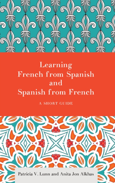 Learning French from Spanish and Spanish from French : A Short Guide, EPUB eBook