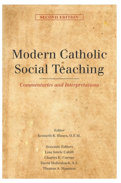 Modern Catholic Social Teaching : Commentaries and Interpretations, Hardback Book