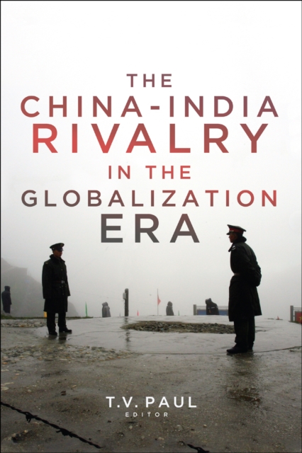 The China-India Rivalry in the Globalization Era, EPUB eBook