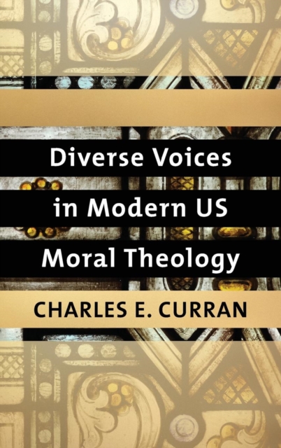 Diverse Voices in Modern US Moral Theology, Hardback Book