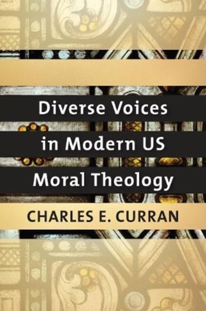 Diverse Voices in Modern US Moral Theology, Paperback / softback Book