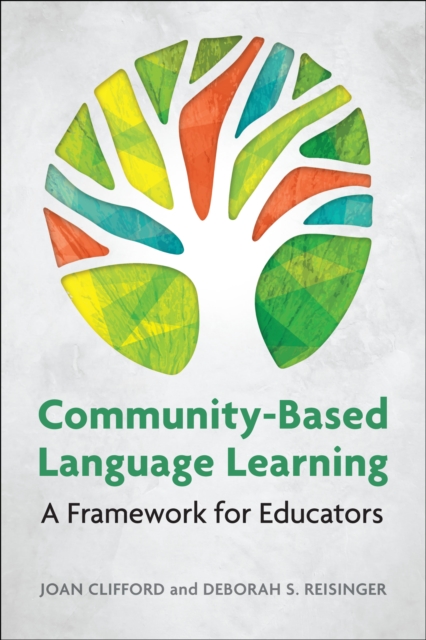 Community-Based Language Learning : A Framework for Educators, EPUB eBook