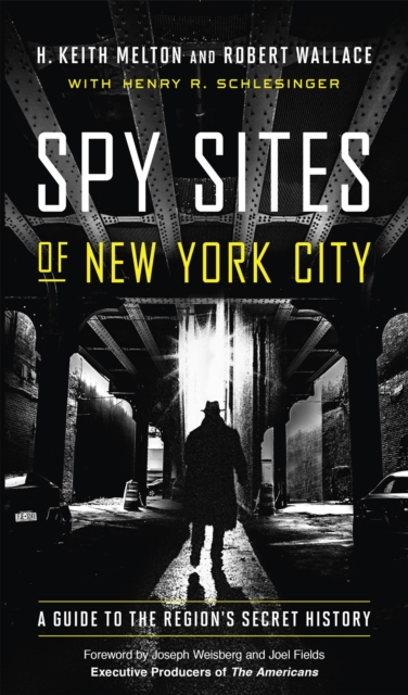 Spy Sites of New York City : A Guide to the Region's Secret History, EPUB eBook