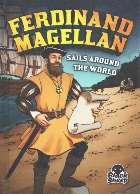 Ferdinand Magellan Sails Around the World, Hardback Book