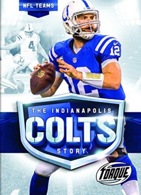 The Indianapolis Colts Story, Hardback Book