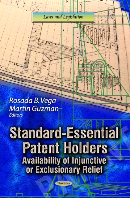 Standard-Essential Patent Holders : Availability of Injunctive or Exclusionary Relief, PDF eBook