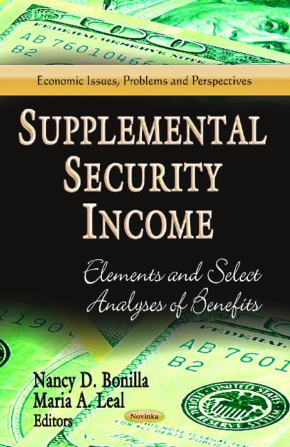 Supplemental Security Income : Elements & Select Analyses of Benefits, Paperback / softback Book