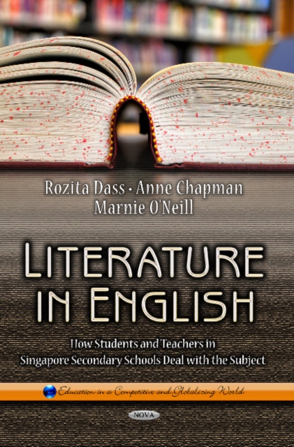 Literature in English : How Students & Teachers in Singapore Secondary Schools Deal with the Subject, Hardback Book
